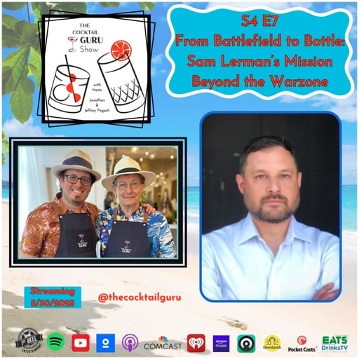 From Battlefield to Bottle: The Heroic Story of Sam Lerman (S4 E7)