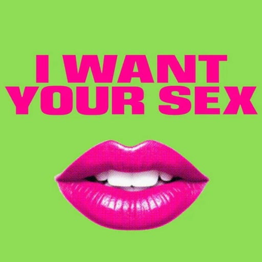 Projection #17: I Want Your Sex