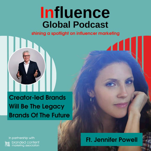 S9 Ep17: Creator-led Brands Will Be The Legacy Brands Of The Future Ft. Jennifer Powell
