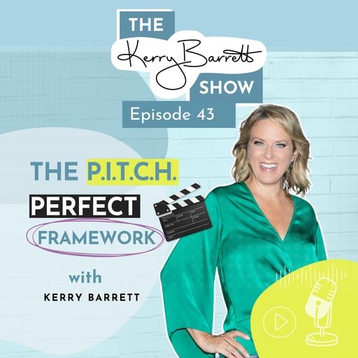Episode 43: The Pitch Perfect Framework