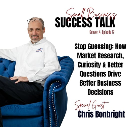 Stop Guessing: How Market Research, Curiosity & Better Questions Drive Better Business Decisions