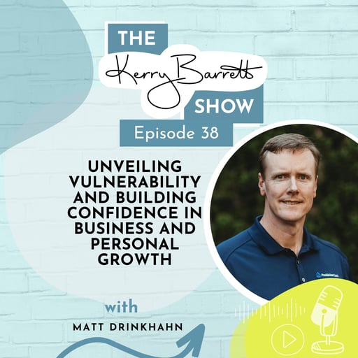 Episode 38: Unveiling Vulnerability and Building Confidence in Business and Personal Growth