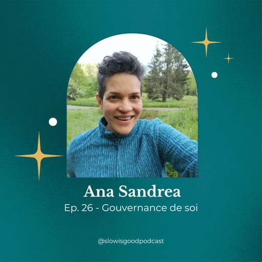 Episode 26 - Ana Sandrea - La gouvernance de soi