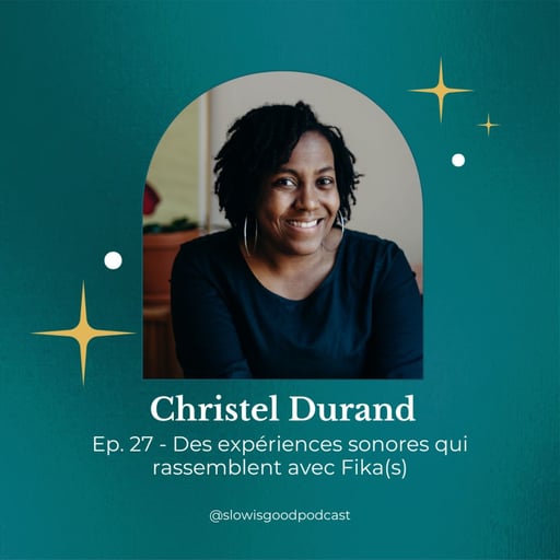 Episode 27 - Christel Durand - Des expériences sonores qui rassemblent avec Fika(s), le festival