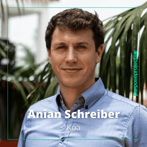 #62 Anian Schreiber von Koa | Wie schafft man aus einem Abfallprodukt Impact für >3.000 Farmer:innen?