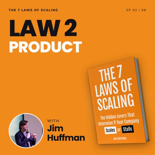 Ep 3 — Law 2: Product