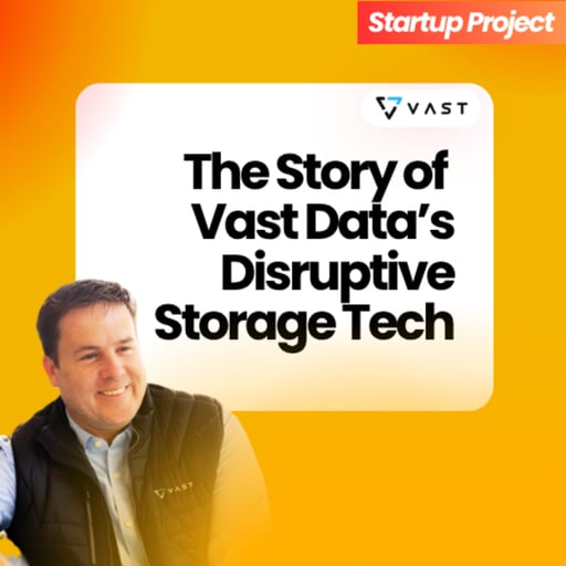  The Story of Vast Data’s Disruptive Storage Tech | Co-Founder Vast Data Jeff Denworth