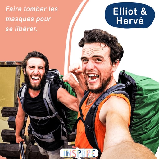 Elliot Nakache et Hervé Dupied - Faire tomber les masques pour se libérer