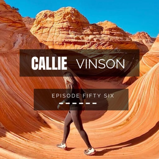 56: Body Positivity with Callie Vinson