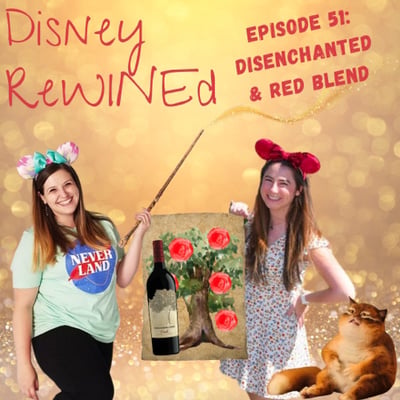 51: Disenchanted & Red Blend