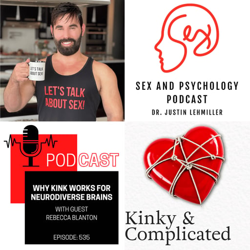 Episode 535: Why Kink Works For Neurodiverse Brains