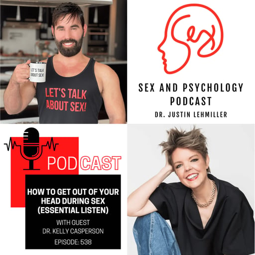 Episode 538: How To Get Out Of Your Head During Sex