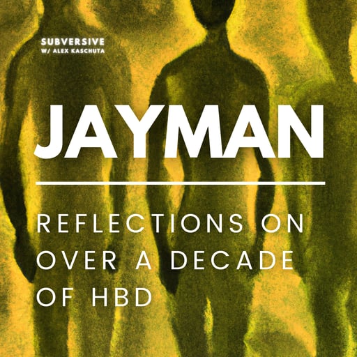 JayMan - Reflections on over a decade of HBD