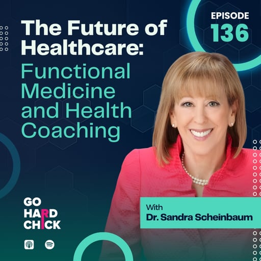 136. The Future of Healthcare: Functional Medicine and Health Coaching 