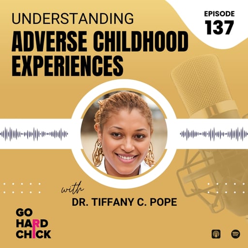 137. Understanding Adverse Childhood Experiences 