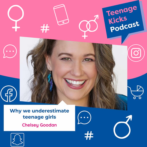 Ep. 102: Why teenage girls have more power than you think