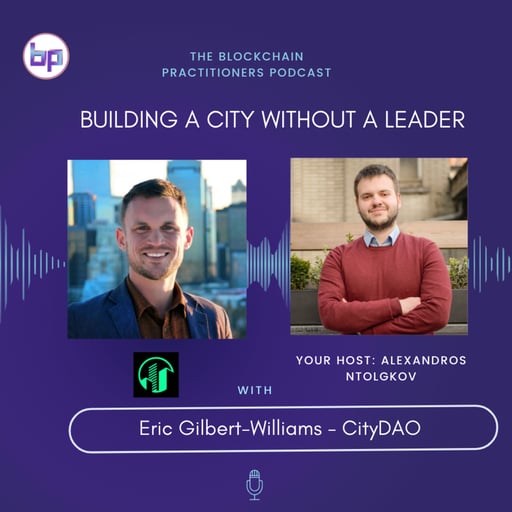 S02E06: Building a City without a leader with Eric Gilbert Williams of CityDAO