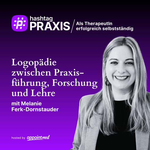 S3-19: Logopädie zwischen Praxisführung, Forschung und Lehre (mit Melanie Ferk-Dornstauder)