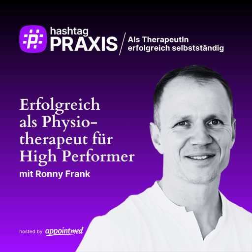 S3-18: Erfolgreich als Physiotherapeut für High Performer (mit Ronny Frank)