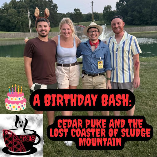 A Birthday Bash: Cedar Puke and the Lost Coaster of Sludge Mountain