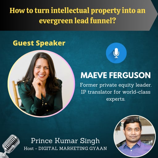 How to turn intellectual property into an evergreen lead funnel? with Maeve Ferguson