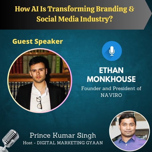 How AI Is Transforming Branding & Social Media Industry with Ethan Monkhouse