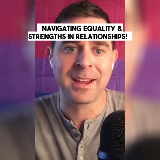 🔥Navigating Equality & Strengths in Relationships🔥