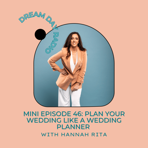 Ep. 46 Mini Series: Plan Your Wedding Like a Wedding Planner