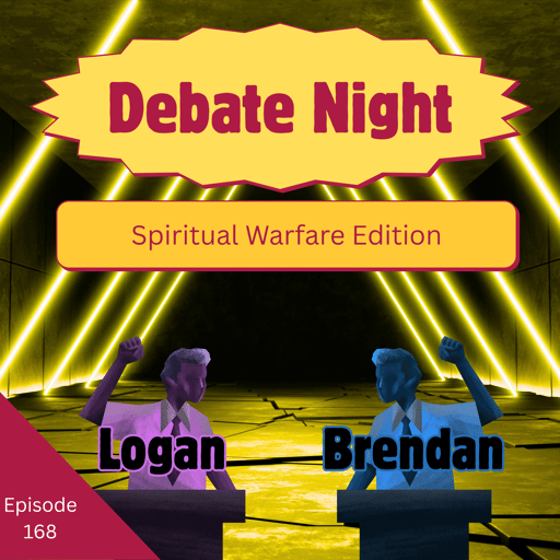 Debate Night: Spiritual Warfare