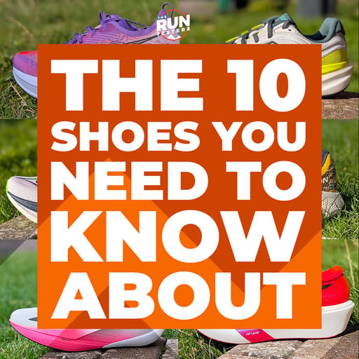 The 10 Running Shoes You Need To Know About | London Marathon Tips