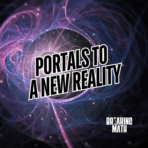 The Future of Physics: Portals to a New Reality 