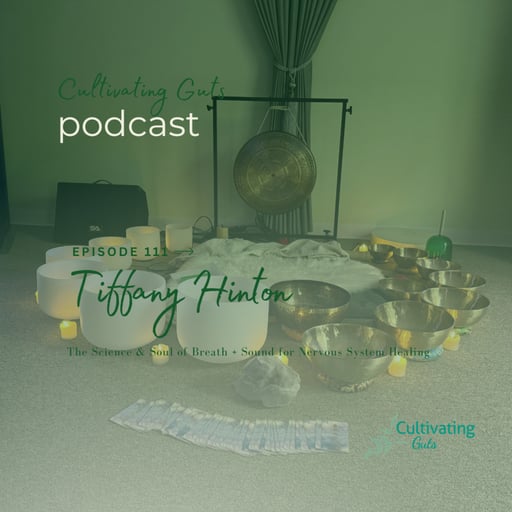 🎙️ Episode 111 | The Science & Soul of Breath + Sound for Nervous System Healing