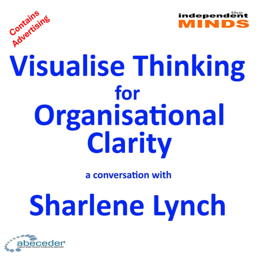 Visualise Thinking for Organisational Clarity – a conversation with Sharlene Lynch