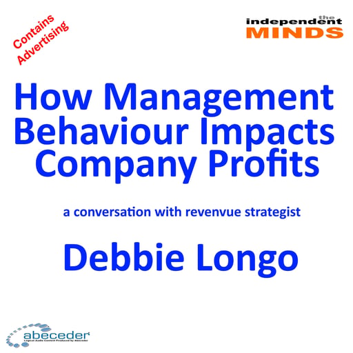 How Management Behaviour Impacts Company Profits – a conversation with revenue strategist Debbie Longo 