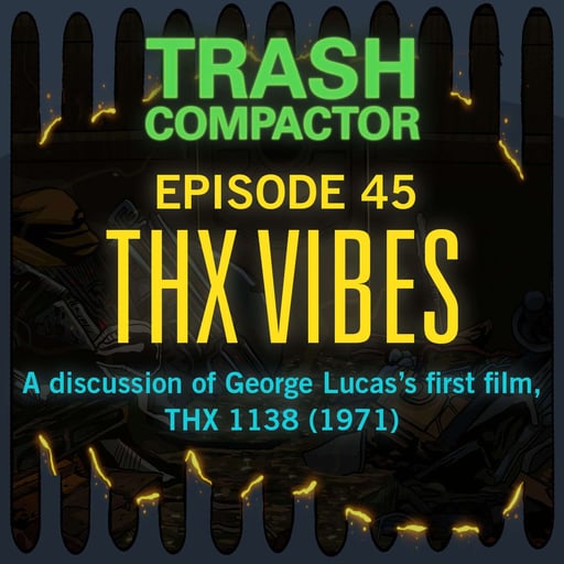 THX VIBES: A Discussion of THX 1138