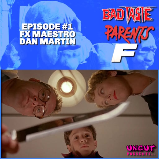 Uncut Presents: FX Maestro Dan Martin on Bad Taste, Parents & F – Practical Effects, Horror Classics & Creative Influences