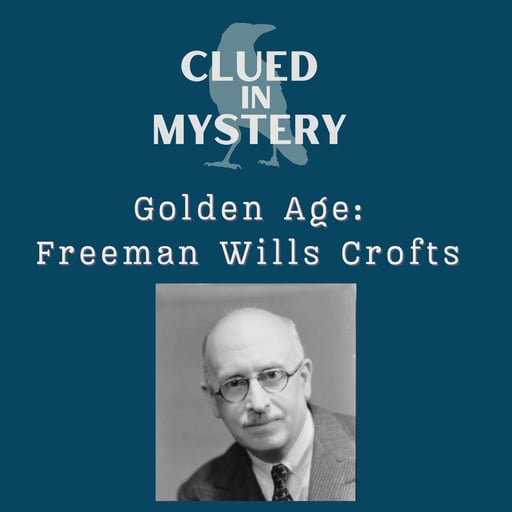 Golden Age: Freeman Wills Crofts