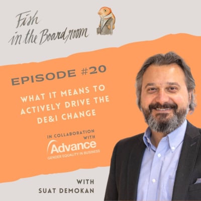 #20 What it means to actively drive the DE&I change - with Suat Demokan