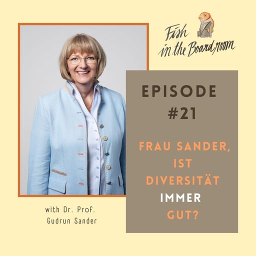 #21 Frau Sander, ist Diversity IMMER gut?  - mit Prof. Dr. Gudrun Sander