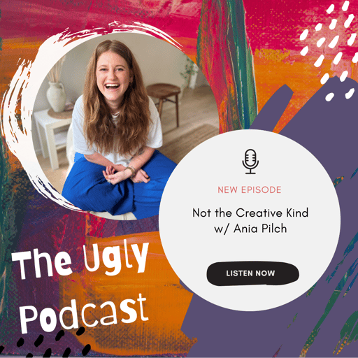 Not the Creative Kind w/ Ania Pilch