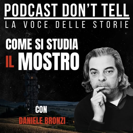 Come si studia il Mostro di Firenze | La voce della Mostrologia | Con Daniele Bronzi