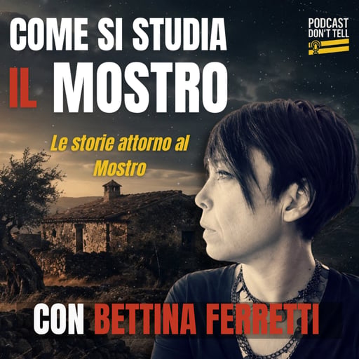 Come si studia il Mostro di Firenze | Le storie attorno al Mostro | Con Bettina Ferretti