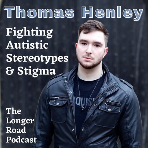 075 Fighting Autistic Stereotypes & Stigma with Thomas Henley