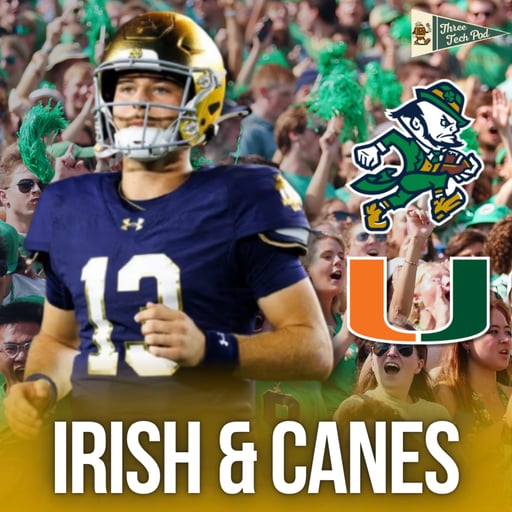 Irish or Canes: Who Wins the Rematch + Plus Clemson, Virginia Tech, Louisville, and SMU Previews - Episode 393