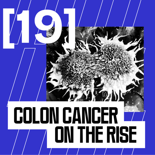 Why Are More Young People Getting Colon Cancer?