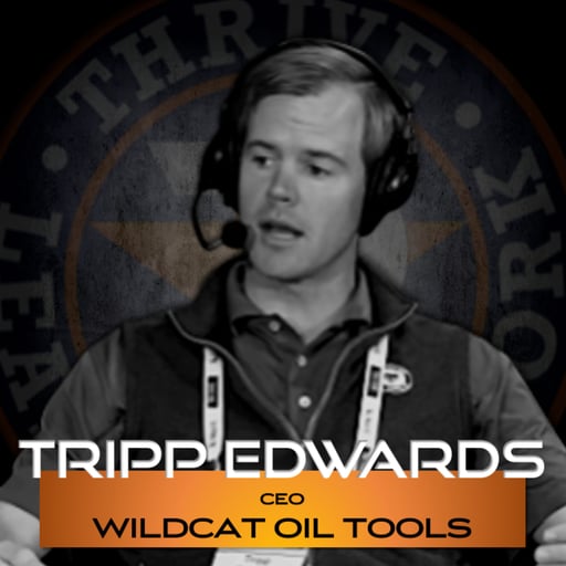 THRIVE ENERGY CONFERENCE - TRIPP EDWARDS (WILDCAT OIL TOOLS)