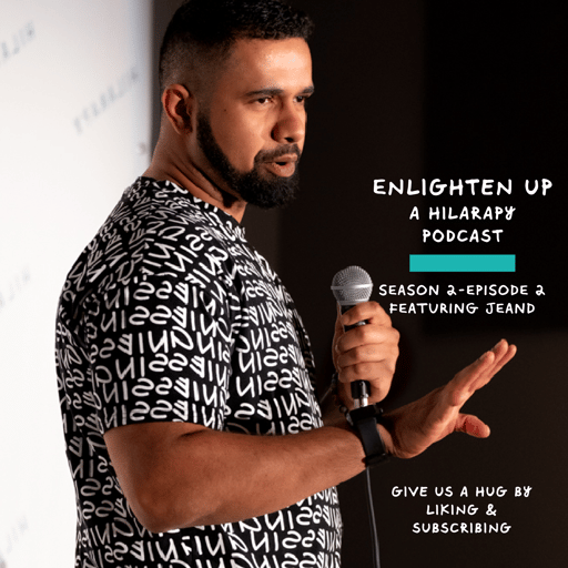 Enlighten Up: Featuring Hilarapy Stand-up Comedian Jeand!