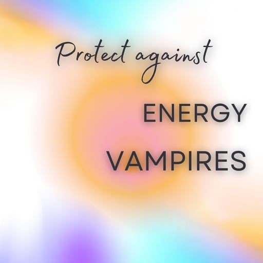 How to Your Empathic Abilities Protect from "Energy Vampires"