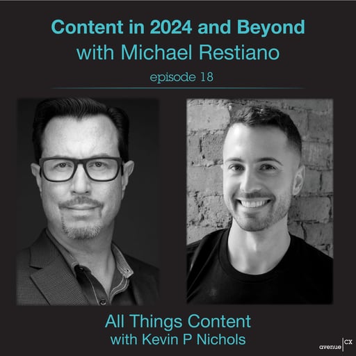 Episode 18 - Content in 2024 and Beyond with Michael Restiano