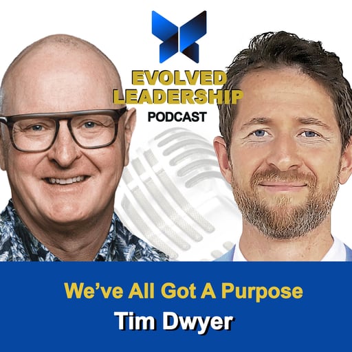 #38 We've All Got A Purpose, with Tim Dwyer, Founder and Managing Director of Tolemy